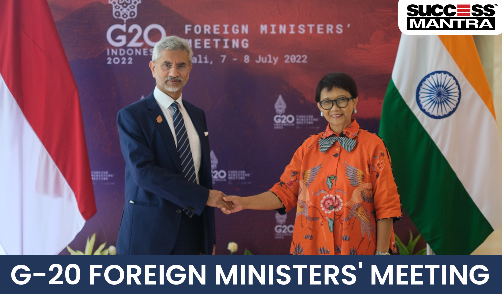 G-20 FOREIGN MINISTERS' MEETING, Read daily Article Editorials only on Success Mantra Blog 