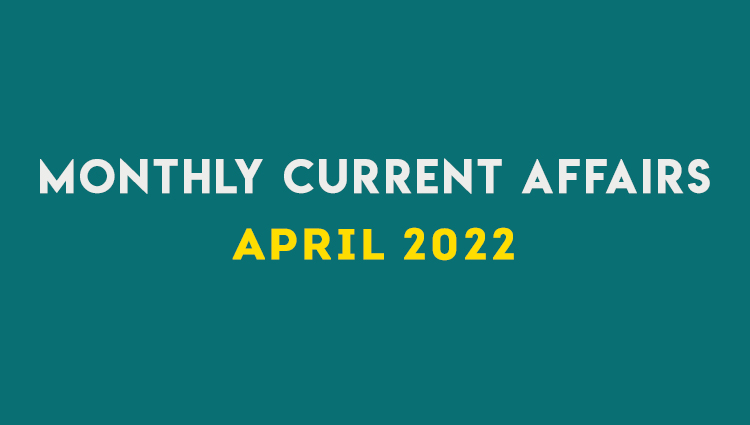 SM Current Affairs APRIL 2022 Set 01