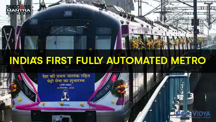 FIRST FULLY AUTOMATED METRO OF INDIA 