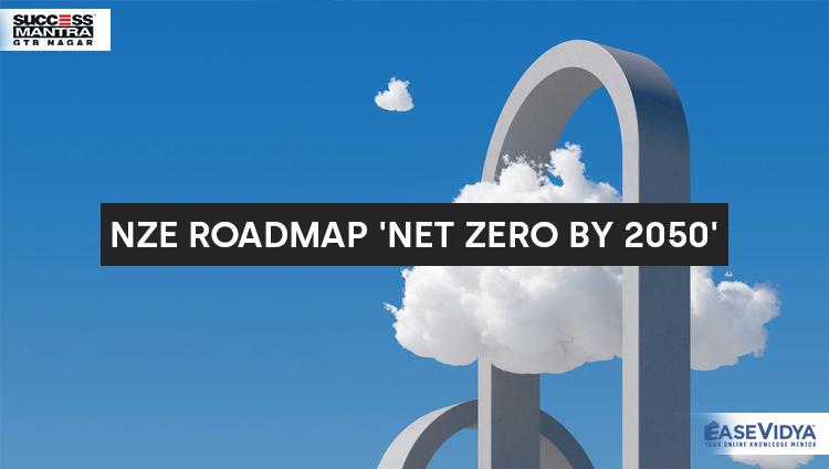 NZE ROADMAP NET ZERO BY 2050
