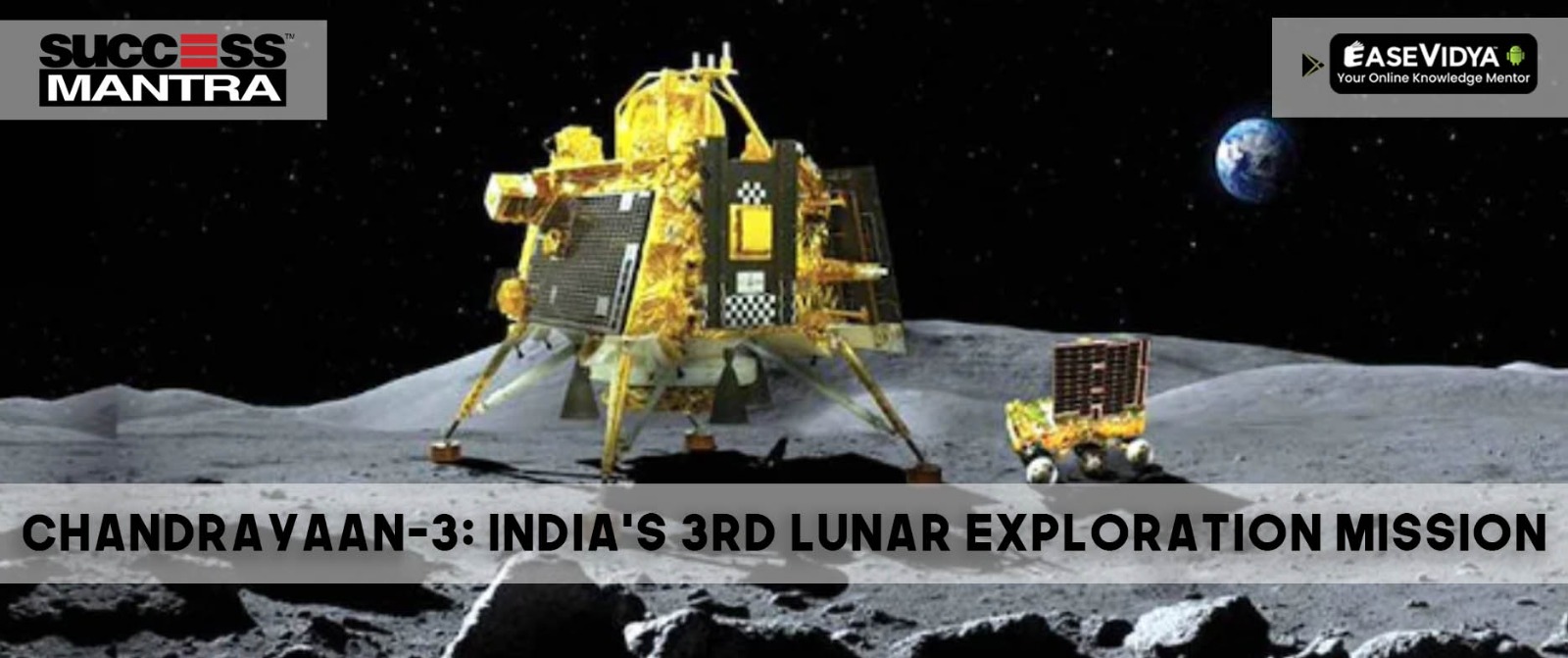 Chandrayaan-3: India's 3rd Lunar Exploration Mission