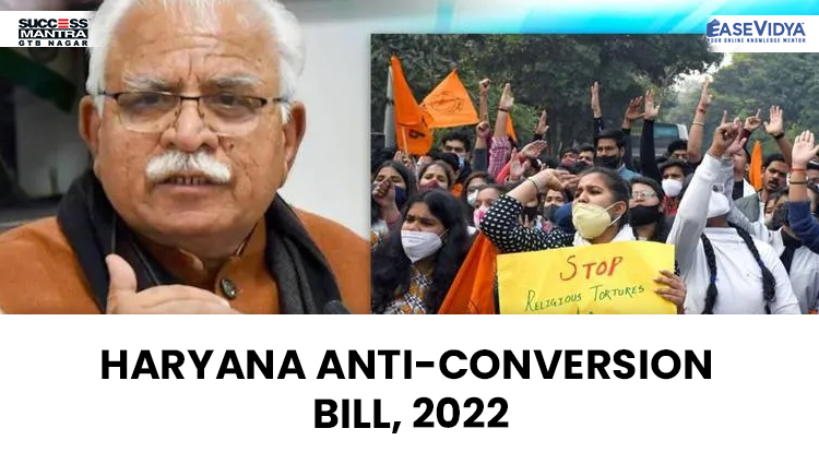 HARYANA ANTI CONVERSION BILL 2022, Read daily Article Editorials only on Success Mantra Blog 