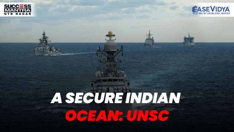 A SECURE INDIAN OCEAN UNSC, Read daily Article Editorials only on Success Mantra Blog 