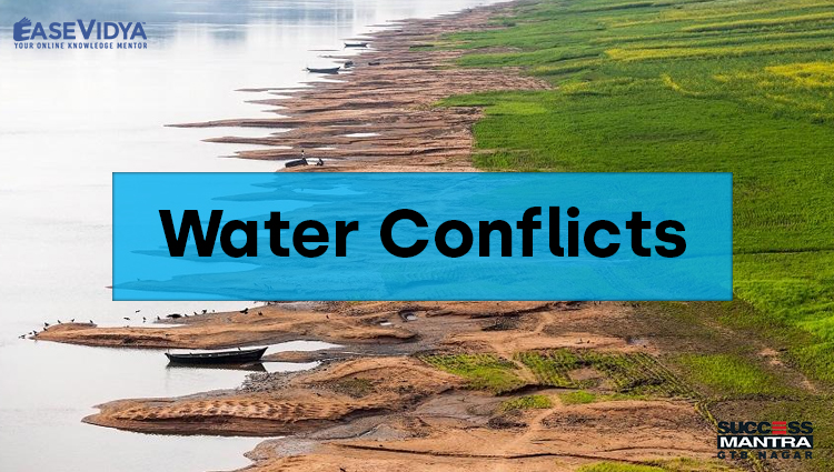 Water Conflict, Read daily Article Editorials only on Success Mantra Blog 