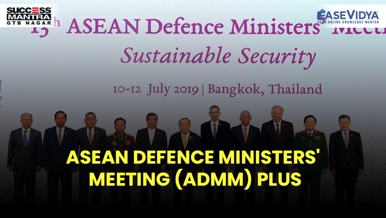 ASEAN DEFENCE MINISTERS' MEETING (ADMM) PLUS, Read daily Article Editorials only on Success Mantra Blog 