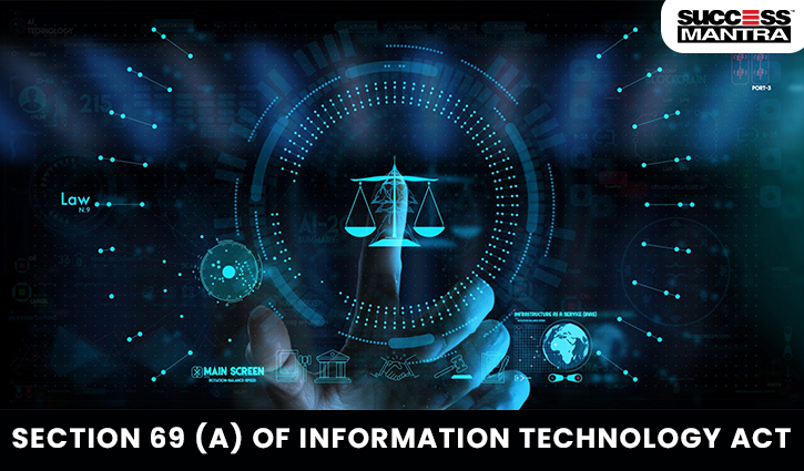 SECTION 69 A OF INFORMATION TECHNOLOGY ACT