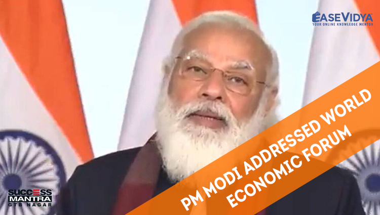 PM MODI ADDRESSED WORLD ECONOMIC FORUM, Read daily Article Editorials only on Success Mantra Blog 