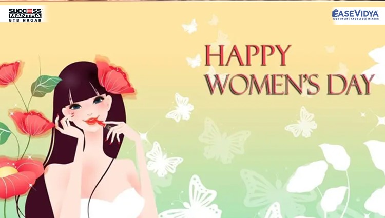 Women’s Day 2022, Read daily Article Editorials only on Success Mantra Blog 