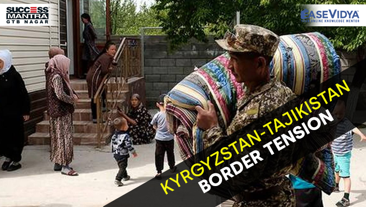 KYRGYZSTAN TAJIKISTAN BORDER TENSION, Read daily Article Editorials only on Success Mantra Blog 