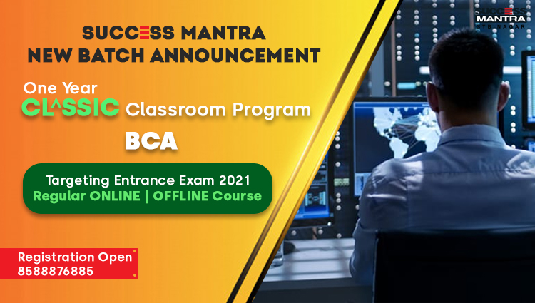 BCA 2023 CLASSIC Course New Batch Announcement One year coaching at Success Mantra targeting Entrance Exam 2023 