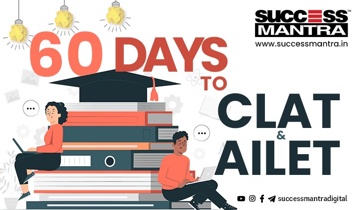 How to prepare for CLAT in 60 days? Know exam approach and much more.