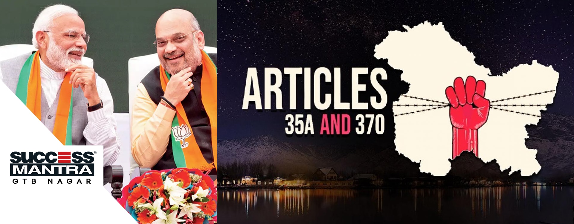 JAMMU & KASHMIR AND LADAKH DECLARED AS A UNION TERRITORY – TEMPORARY ARTICLE 370 SCRAPPED OFF | SUCCESS MANTRA