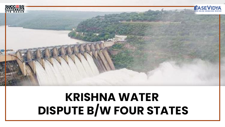 KRISHNA WATER DISPUTE B/W FOUR STATES, Read daily Article Editorials only on Success Mantra Blog 