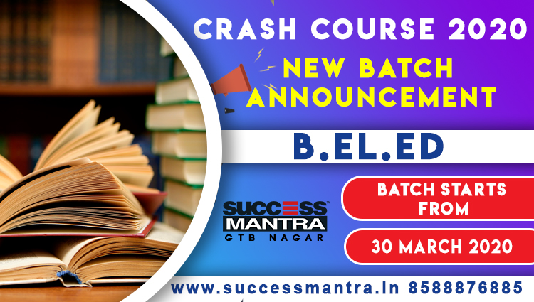 NEW BATCHES B.EL.ED. 2020