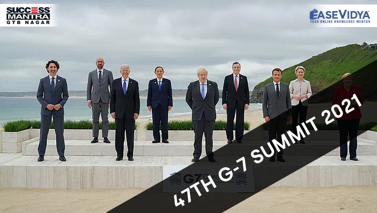 47TH G 7 SUMMIT 2021, Read daily Article Editorials only on Success Mantra Blog 