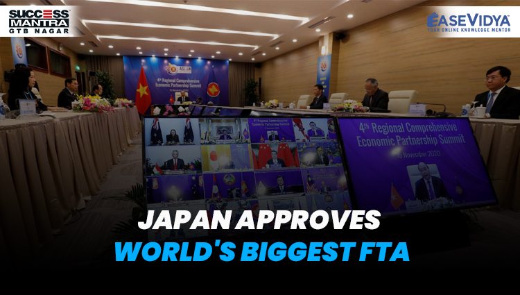 JAPAN APPROVES WORLD'S BIGGEST FTA